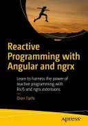 Reaktív programozás Angular és ngrx segítségével: Tanulja meg kihasználni a reaktív programozás erejét az RxJS és az ngrx kiterjesztésekkel - Reactive Programming with Angular and ngrx: Learn to Harness the Power of Reactive Programming with RxJS and ngrx Extensions