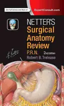 Netter sebészeti anatómiai áttekintése P.R.N. - Netter's Surgical Anatomy Review P.R.N.