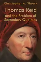 Thomas Reid és a másodlagos tulajdonságok problémája - Thomas Reid and the Problem of Secondary Qualities