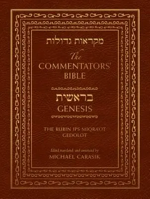 A Kommentátorok Bibliája: Genesis: Rubin JPS Miqra'ot Gedolot - The Commentators' Bible: Genesis: The Rubin JPS Miqra'ot Gedolot