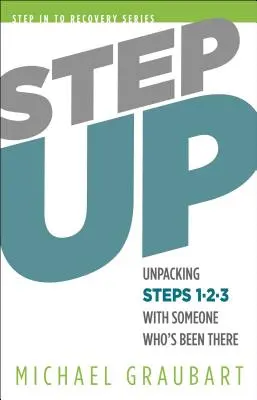 Step Up: Az 1-3. lépés kibontása valakivel, aki már volt ott - Step Up: Unpacking Steps 1-3 with Someone Who's Been There