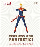 Csodálkozz Félelem nélkül és fantasztikusan! A női szuperhősök megmentik a világot - Marvel Fearless and Fantastic! Female Super Heroes Save the World