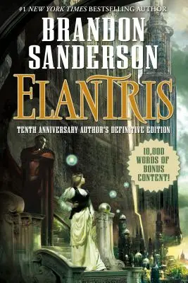 Elantris: Tizedik évfordulós szerzői végleges kiadás - Elantris: Tenth Anniversary Author's Definitive Edition