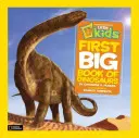 National Geographic Little Kids First Big Book of Dinosaurs (A dinoszauruszok első nagy könyve) - National Geographic Little Kids First Big Book of Dinosaurs