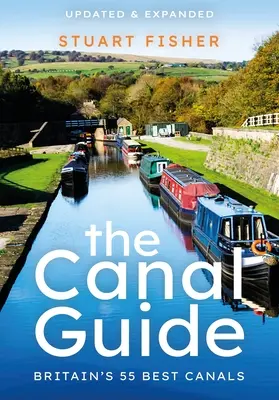 A csatorna-kalauz: Nagy-Britannia 55 legjobb csatornája - The Canal Guide: Britain's 55 Best Canals