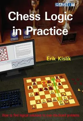 Sakklogika a gyakorlatban - Chess Logic in Practice