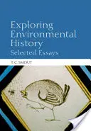 A környezeti történelem felfedezése: Válogatott esszék - Exploring Environmental History: Selected Essays