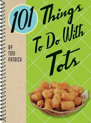 101 dolog, amit a kisgyerekekkel tehet - 101 Things to Do with Tots