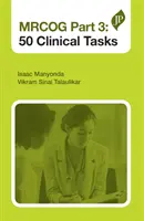 Mrcog 3. rész: 50 klinikai feladat - Mrcog Part 3: 50 Clinical Tasks