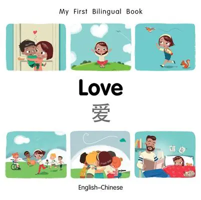 Az első kétnyelvű könyvem-szerelem (angol-kínai) - My First Bilingual Book-Love (English-Chinese)