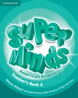 Super Minds American English 3. szintű tanári könyv - Super Minds American English Level 3 Teacher's Book