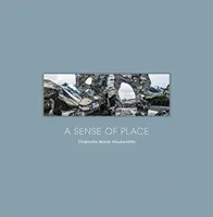 A Sense of Place: Izland lenyomatai - A Sense of Place: Imprints of Iceland