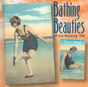 A húszas évek fürdőző szépségei - Bathing Beauties of the Roaring 20's