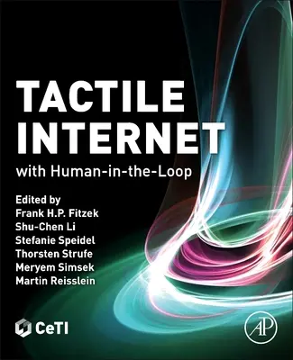 Tapintható internet: A Human-In-The-Loop - Tactile Internet: With Human-In-The-Loop