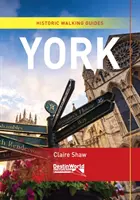 Yorki történelmi sétakalauzok - York Historic Walking Guides