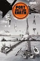 Port of Earth 1. kötet - Port of Earth Volume 1