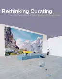 A kurátorkodás újragondolása: Művészet az új média után - Rethinking Curating: Art After New Media
