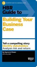 HBR Útmutató az üzleti érvelés felépítéséhez - HBR Guide to Building Your Business Case