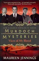 Murdoch Rejtélyek - Vérem bűnei - Murdoch Mysteries - Vices of My Blood