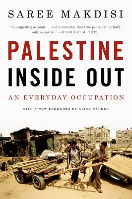 Palesztina belülről kifelé: Egy mindennapi megszállás - Palestine Inside Out: An Everyday Occupation