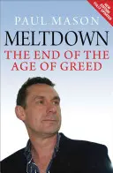 Olvadás: A kapzsiság korának vége - Meltdown: The End of the Age of Greed