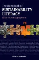 A fenntarthatósági írástudás kézikönyve: készségek a változó világban - The Handbook of Sustainability Literacy: Skills for a Changing World