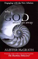 Miért nem megy el Isten - Az új ateizmussal való szembenézés - Why God Won't Go Away - Engaging With The New Atheism