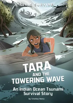 Tara és a toronymagas hullám: Egy indiai-óceáni cunami túléléstörténete - Tara and the Towering Wave: An Indian Ocean Tsunami Survival Story