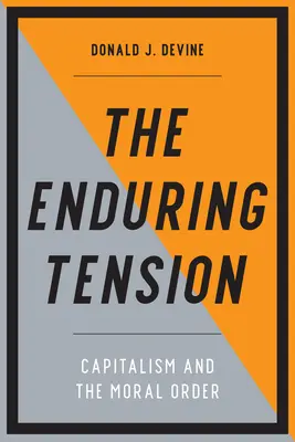 A tartós feszültség: A kapitalizmus és az erkölcsi rend - The Enduring Tension: Capitalism and the Moral Order