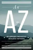 Az alkalmazott nyelvészeti kutatási módszerek A-Z-je - An A-Z of Applied Linguistics Research Methods