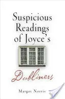 Joyce Dubliners című művének gyanús olvasmányai - Suspicious Readings of Joyce's Dubliners