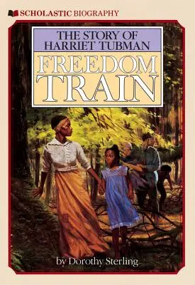 Freedom Train: Harriet Tubman története - Freedom Train: The Story of Harriet Tubman