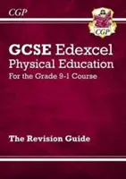 GCSE Testnevelés Edexcel felülvizsgálati útmutató - a 9-1. évfolyamhoz - GCSE Physical Education Edexcel Revision Guide - for the Grade 9-1 Course