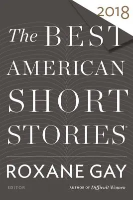 A legjobb amerikai novellák 2018 - The Best American Short Stories 2018