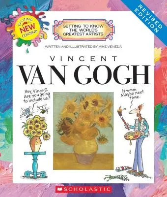 Vincent Van Gogh (Felújított kiadás) (Ismerkedés a világ legnagyobb művészeivel) - Vincent Van Gogh (Revised Edition) (Getting to Know the World's Greatest Artists)