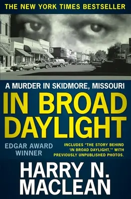 Za bílého dne: Vražda ve Skidmore v Missouri - In Broad Daylight: A murder in Skidmore, Missouri