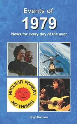 1979 eseményei: hírek az év minden napjára - Events of 1979: news for every day of the year