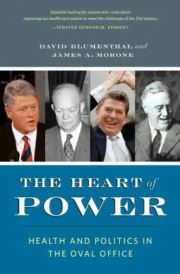 A hatalom szíve, új előszóval: Egészség és politika az Ovális Irodában - The Heart of Power, with a New Preface: Health and Politics in the Oval Office