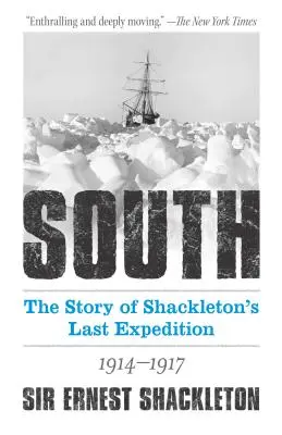 South: Shackleton 1914-1917-es utolsó expedíciójának története - South: The Story of Shackleton's Last Expedition 1914-1917