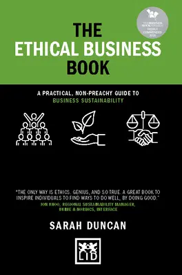 Az etikus üzleti könyv: Gyakorlati, nem prédikációs útmutató az üzleti fenntarthatósághoz - The Ethical Business Book: A Practical, Non-Preachy Guide to Business Sustainability