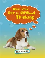 Reading Planet KS2 - Amit a háziállatod VALÓBAN gondol - 2. szint: Merkúr/barna banda - Reading Planet KS2 - What Your Pet is REALLY Thinking - Level 2: Mercury/Brown band