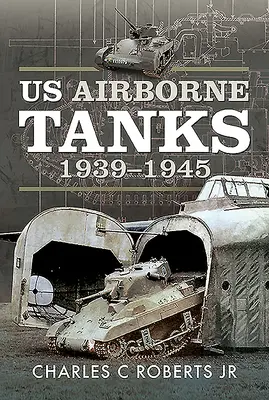 Légi harckocsik, 1939-1945 - Us Airborne Tanks, 1939-1945