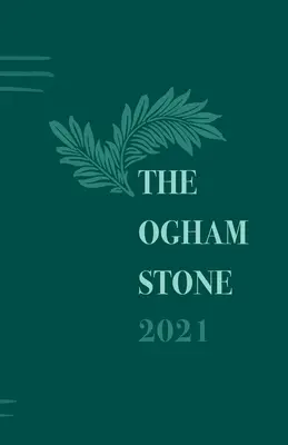 Az Ogham-kő 2021 - The Ogham Stone 2021