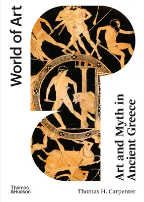 Művészet és mítosz az ókori Görögországban: Második kiadás - Art and Myth in Ancient Greece: Second Edition