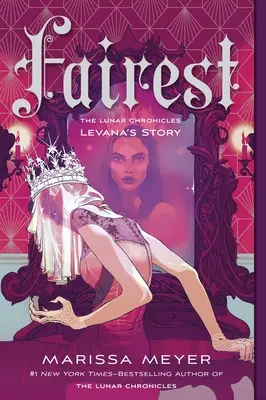 Fairest: A holdkrónikák: Levana története - Fairest: The Lunar Chronicles: Levana's Story