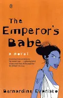 Emperor's Babe - A Booker-díjas szerzőtől a Lány, nő, más - Emperor's Babe - From the Booker prize-winning author of Girl, Woman, Other