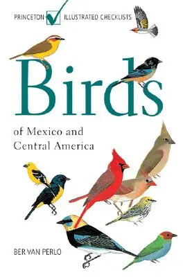 Mexikó és Közép-Amerika madarai - Birds of Mexico and Central America