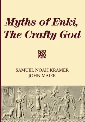 Enki, a ravasz isten mítoszai - Myths of Enki, The Crafty God