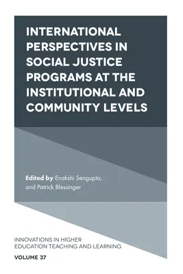 Nemzetközi perspektívák az intézményi és közösségi szintű társadalmi igazságossági programokban - International Perspectives in Social Justice Programs at the Institutional and Community Levels