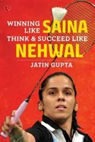 Győzni, mint Saina - Winning Like Saina